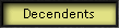 Decendents