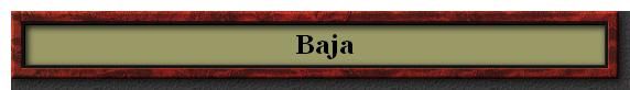    Baja