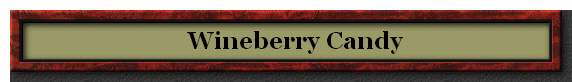    Wineberry Candy