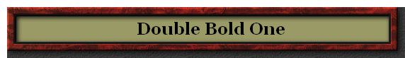     Double Bold One