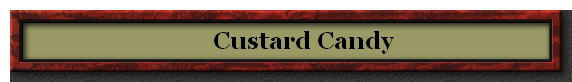       Custard Candy