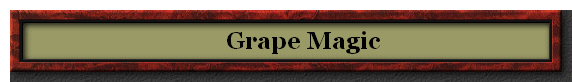       Grape Magic